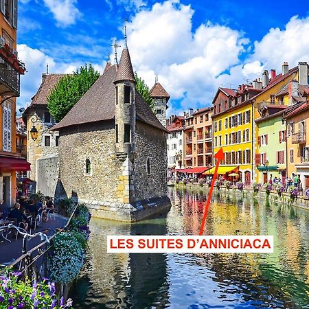 Les Suites D'Anniciaca - Hyper Centre Avec Vue Sur Le Chateau Annecy Dış mekan fotoğraf
